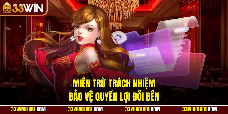 Miễn trừ trách nhiệm bảo vệ quyền lợi đôi bên